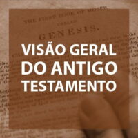 Visão Geral do Antigo Testamento