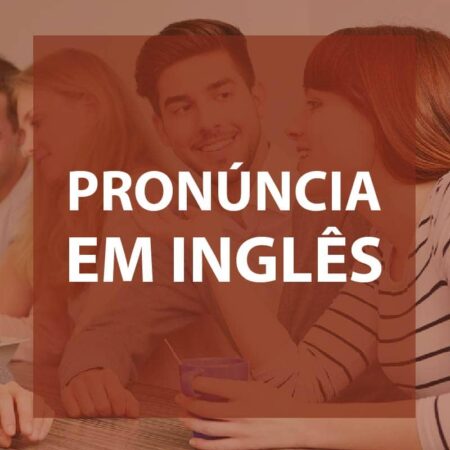 Pronúncia em Inglês