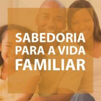 Sabedoria Para Vida Familiar